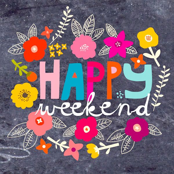 Happy Weekend